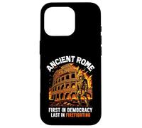 La Rome antique Première dans la démocratie Dernier dans la lutte contre les incendies romains Coque pour iPhone 16 Pro