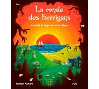 La ronde des korrigans: 4 contes et légendes de Bretagne