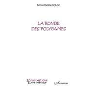 La ronde des polygames - Bernard N'Kaloulou - L'harmattan - broché - Roman