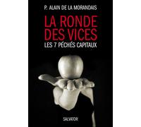 La ronde des vices les 7 péchés capitaux Les 7 péchés capitaux - Alain de La Morandais - Salvator - broché - Essai