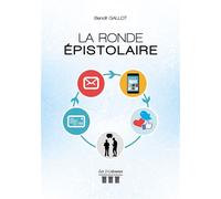La ronde épistolaire - Benoit Gallot - Trois Colonnes - broché - Roman