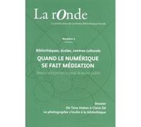 La ronde, Quand le numérique se fait médiation Bibliothèques, écoles, centres culturels, Retour d'expérience pour le jeune public, janvier 2021 - Julien Maréchal - La Petite Bibliotheque Ronde - broch