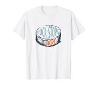 La rondelle de Jeu de Mots Amusante s'arrête Ici T-Shirt Graphique avec Valeur