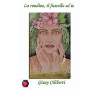 La rondine, il fuscello ed io