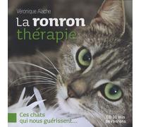 La Ronron Thérapie - Ces Chats Qui Nous Guérissent - (1 Cd Audio)