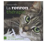 La Ronron Thérapie - Ces Chats Qui Nous Guérissent - (1 Cd Audio)