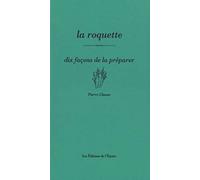 La roquette : 10 façons de la préparer