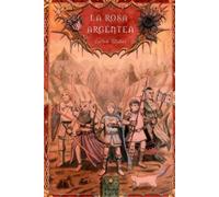 LA ROSA ARGÉNTEA: SAGA DEL TRUENO Y EL HACHA III