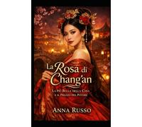 La Rosa di Chang’an: La Più Bella della Cina e il Prezzo del Potere