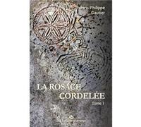 La Rosace cordelée tome 1 Gautier Thierry (Auteur)