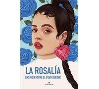 La Rosalía: Ensayos sobre el buen querer