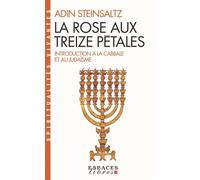 La Rose aux treize pétales - Introduction à la Cabbale et au judaïsme (Espaces Libres - Spirit.V) Introduction à la Cabbale et au Judaïsme - Michel Allouche - Albin Michel - Poche - Essai