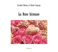 La Rose birmane