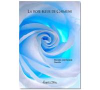 La Rose Bleue De Chimène
