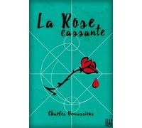 La rose cassante - Charles Demassieux - Helene Jacob Editions - broché - Roman