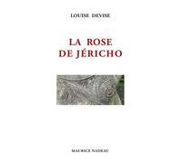 La Rose de Jéricho - Louise Devise - Maurice Nadeau-Lettres Nouvelles - broché - Roman
