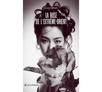 La rose de l'Extrême-Orient