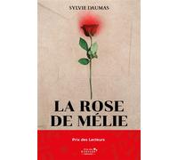 La Rose de Mélie - Sylvie Daumas - Librinova - broché - Roman