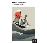 La Rose des vents - Andrei Guelassimov - Des Syrtes Eds - Poche - Roman