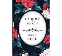 La Rose des Vents (maison close) : romance historique et érotique au XIXème siècle (INTÉGRALE : Rose, Sabline, Camélia, Lys)