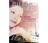 La rose du fleuve - La roue à aubes T2