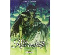 Rose Écarlate (La) - Tome 6 : Je Crois Que Je T'aime