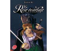 La Rose écarlate - Tome 1 - Bas les masques