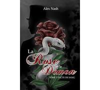 La rose et le démon: Tome 1 : Pacte de sang
