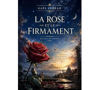 La Rose et le Firmament