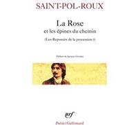 Les reposoirs de la procession, I : La Rose et les épines du chemin et autres textes