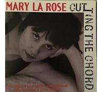 La Rose, Mary - Cutting The Chord