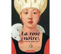 La rose noire 5 récits du Moyen Age - Collectif - Rageot - broché - Roman junior dès 9 ans
