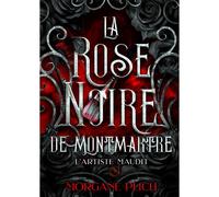 La Rose Noire De Montmartre T1
