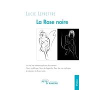 La Rose noire - Lucie Leprettre - Jets D'encre - broché - Poésie