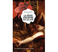 La Rose Pourpre Et Le Lys - Tome 1