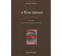 La rose tatouée - Tennessee Williams - Theatrales Eds - broché - Théâtre