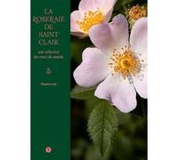La roseraie de Saint Clair Maurice Jay (Auteur)
