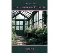 La roseraie oubliee