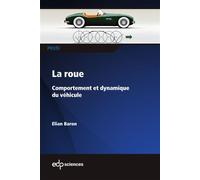 La roue Comportement et dynamique du véhicule - Elian Baron - Edp Sciences - broché - Essai