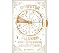 La roue des divinités du Nord: Tournez la roue & découvrez la divinité qui vous guidera tout au long de la journée