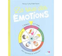 La roue des émotions: 5 histoires et 5 rituels pour apprivoiser tes sentiments !