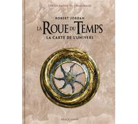 La Roue du Temps : La carte de l'univers - Robert Jordan - Bragelonne - relié - Roman