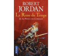 La Roue du Temps: Le prince des corbeaux (22)
