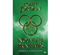La Roue du Temps : Nouveau printemps