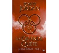 La Roue du Temps T02 La Grande quête de Jordan, Robert (2012) Broché
