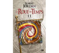 La Roue du Temps, T11 : Le Seigneur du Chaos – première partie – Bragelonne