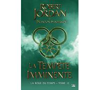 Robert Jordan – La Roue du Temps T12 : La Tempête imminente – Roman – Broché