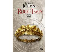 Robert Jordan – La Roue du Temps, T22 : Le Poignard des rêves – deuxième partie – Poche