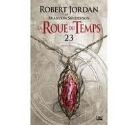 La Roue du Temps, T23 : La Tempête imminente - première partie Robert Jordan (Auteur), Brandon Sanderson (Auteur), Jean-Claude Mallé (Traduction), Didier Graffet (Illustration), Fabrice Borio (Illustr