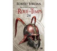 La Roue du Temps, T24 : La Tempête imminente - deuxième partie Robert Jordan (Auteur), Brandon Sanderson (Auteur), Jean-Claude Mallé (Traduction), Didier Graffet (Illustration), Fabrice Borio (Illustr